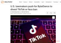 美国众议院提出法案，要求字节跳动在165天内剥离TikTok