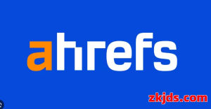Ahrefs工具干什么用的？3000字文章教你搞懂它